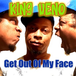Get out of My Face (Explicit)