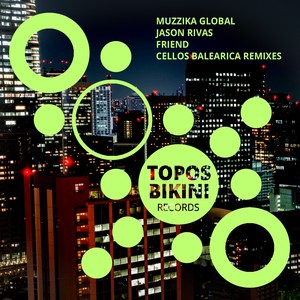 Friend (Cellos Balearica Ibiza Percussion Remix Suite, Pt. 3)