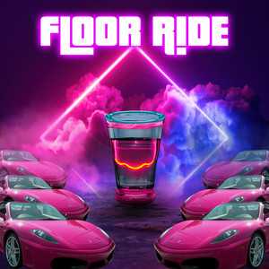 FLOOR RIDE (Explicit)