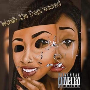 Woah, I'm Depressed (feat. Marvah) (Explicit)