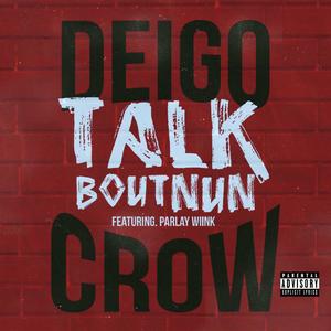 TALK BOUT NUN (feat. Deigo Crow) (Explicit)