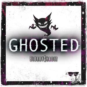 Ghosted (Explicit)