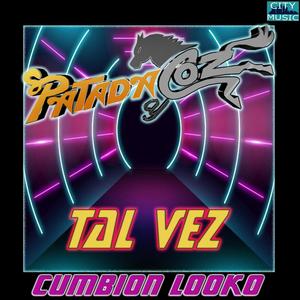 Tal Vez (Cumbion Looko) (feat. Ruby Vázquez)