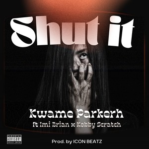 Shut It (Explicit)