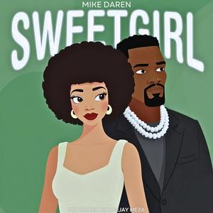Sweetgirl (feat. Mike Daren)