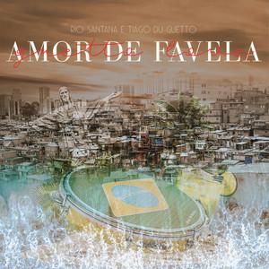 Amor De Favela (Guetto Love)