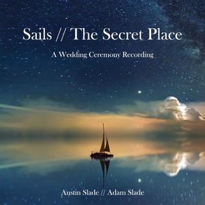 Sails // The Secret Place