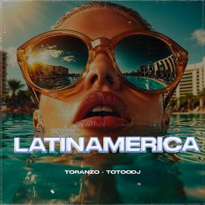 Latinamerica (feat. Totoddj|Radio Edit)