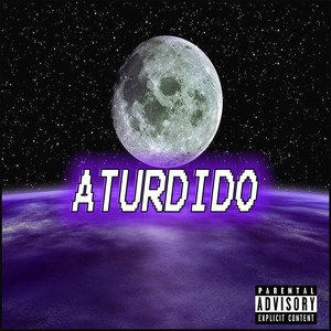 Aturdido (Explicit)