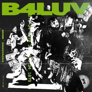 B4LUV (feat. 3100Stacks) (Explicit)