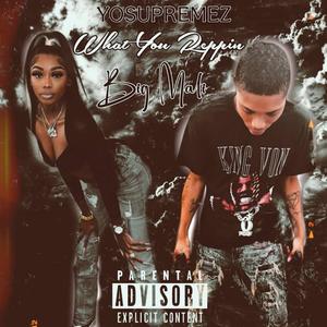 What u reppin (feat. Big Mali) (Explicit)