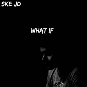 What If (Explicit)