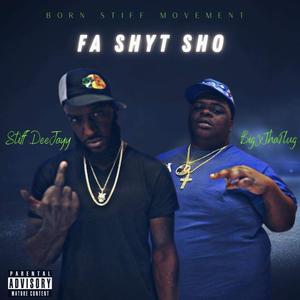 Fa Shyt Sho (feat. BigXThaPlug) [Explicit]