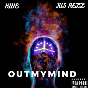 Out My Mind (Explicit)