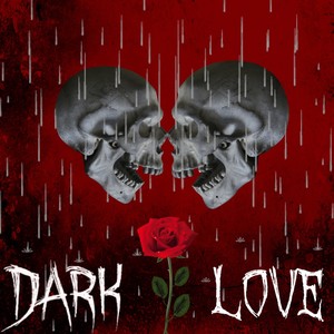 Dark Love (Explicit)