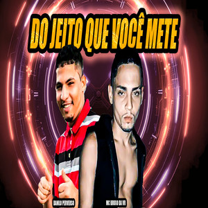 Do Jeito Que Voce Mete (Explicit)