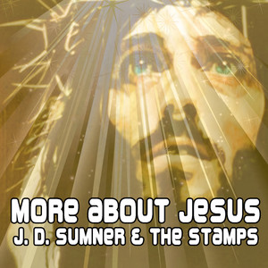 More About Jesus