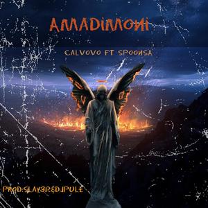 Amadimoni(feat. SpoonSA, Slay3R & Dj Pule)