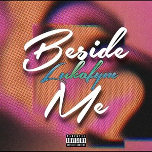 Beside Me (Explicit)