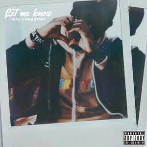 Let Me Know (feat. Cole Story) [Explicit]