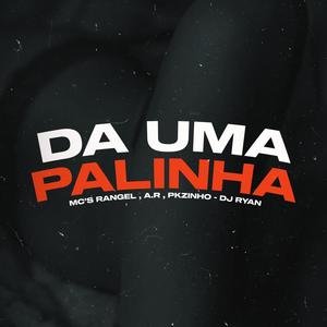 Da uma Palinha (Explicit)
