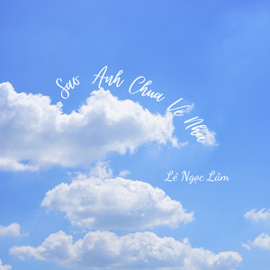 Sao Anh Chua Ve Nha (Explicit)