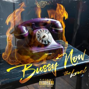 BUSSY NOW (Explicit)