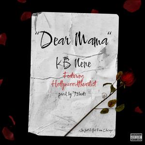 Dear Mama (feat. Hollywoodtheartist) (Explicit)