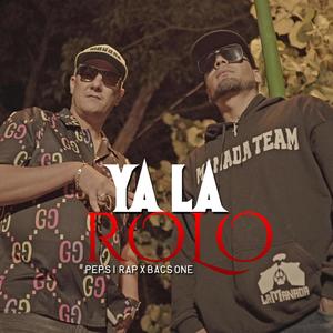 Ya La Rolo (feat. Bacs One) (Explicit)