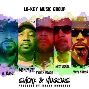 Smoke & Mirrors (feat. K. Rasul, Money Zoe, Power Black, Nocturnal & Pappy Natson) (Explicit)