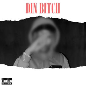 Din ***** (Explicit)