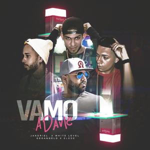 Vamo a Darle (feat. Geoangelo, White Level & Elede) (Explicit)