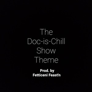 The Doc-is-Chill Show Theme