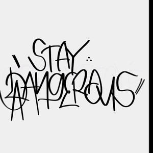 Stay Dangerous (Explicit)