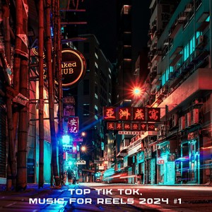 TOP TIK TOK, MUSIC FOR REELS 2024 #1