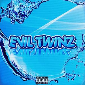 EVIL TWINZ (Explicit)