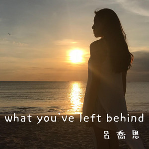 What you've left behind