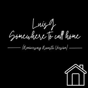 Somewhere to Call Home (Anniversary Acoustic Version)