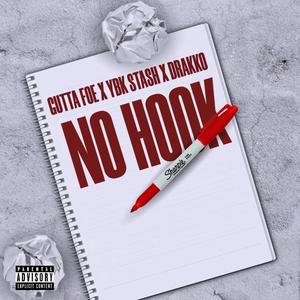 No Hook (feat. Drakko Nol & YBK $Tash) [Explicit]