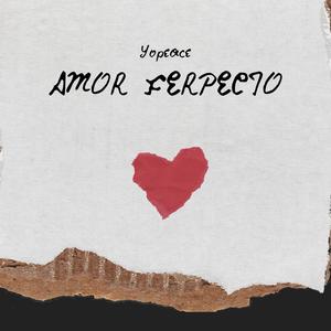 Amor Ferpecto