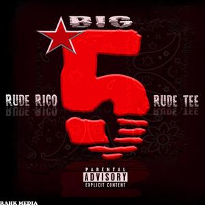 Big 5 (feat. Rude Tee) [Explicit]