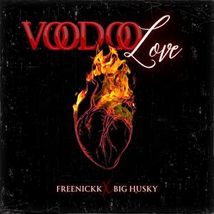 VooDoo Love (feat. TDG Big Husky) [Explicit]