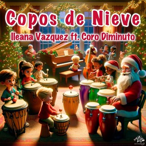 Copos De Nieve (feat. Coro Diminuto)