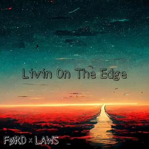 Live on the Edge (Explicit)