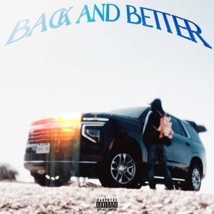 BACK AND BETTER (Explicit)