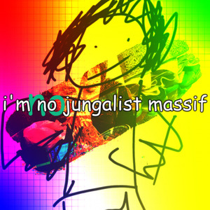 i'm no jungalist massif