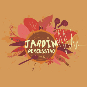 Jardim Percussivo - Vol. 02