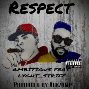 RESPECT (feat. Lyght_Strife) [Explicit]