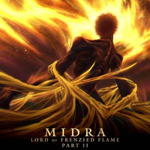 Midra, Lord of Frenzied Flame Pt. II
