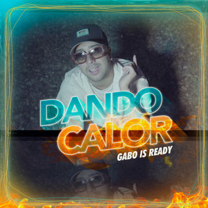 Dando Calor (Explicit)